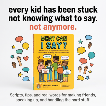 What Can I Say?: A Kid's Guide to Social Skills