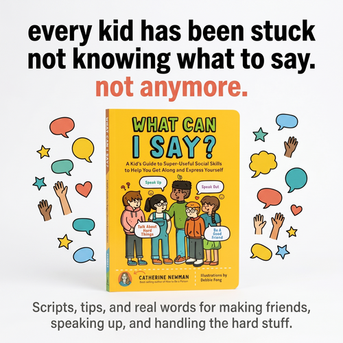 What Can I Say?: A Kid's Guide to Social Skills