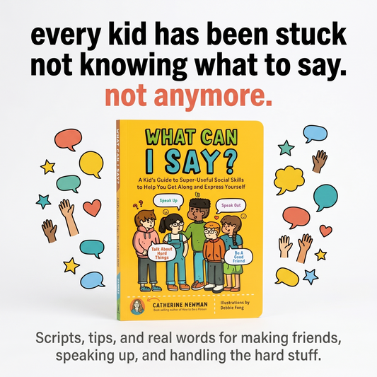 What Can I Say?: A Kid's Guide to Social Skills