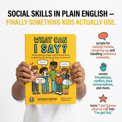 What Can I Say?: A Kid's Guide to Social Skills