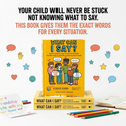 What Can I Say?: A Kid's Guide to Social Skills